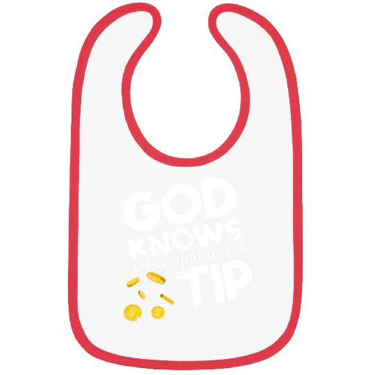 God Knows When You Dont Tip Funny Waitress Waiter Bartender Bibs