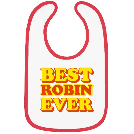 Lacrosse Gift bests Robin Ever 2Robin First Name Funny Bibs