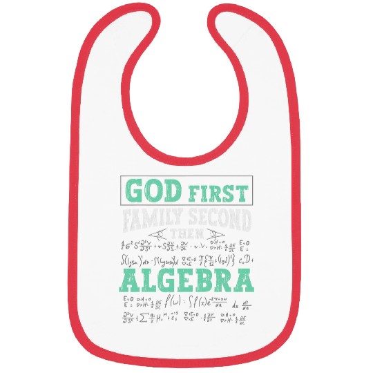 God First Family Second Then Algebra Design For Math Lovers Bibs