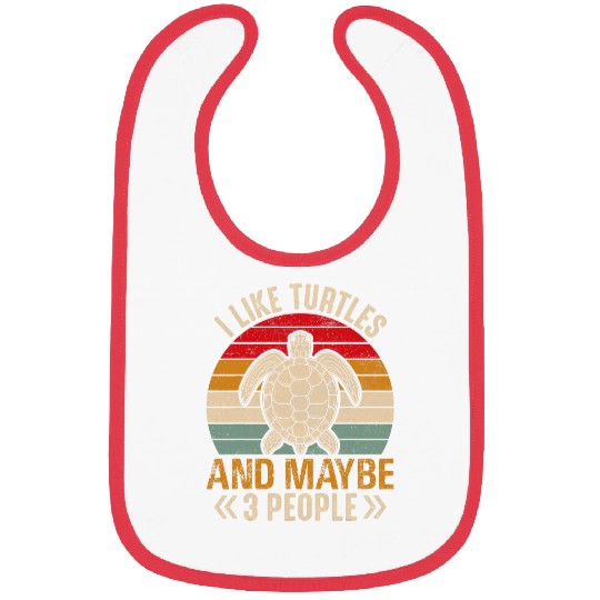 Turtle Pet Ocean Turtle Shell I Like Turtles and Maybe 3 People Bibs