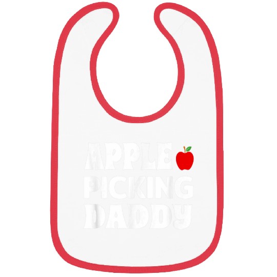 Apple Picking Daddy Apple Picker Fall Fruit Lover Bibs