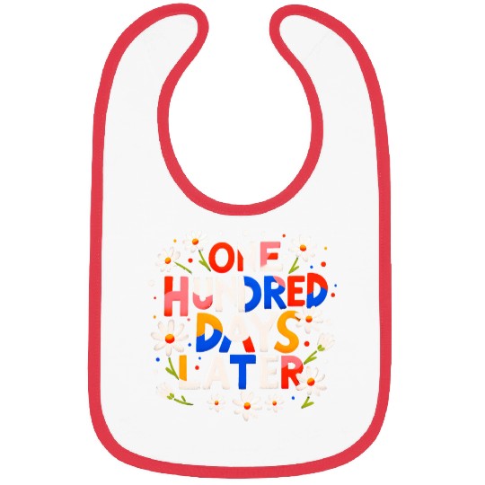 100th Day of School 100 Days Later Elementary Teacher Kids Bibs