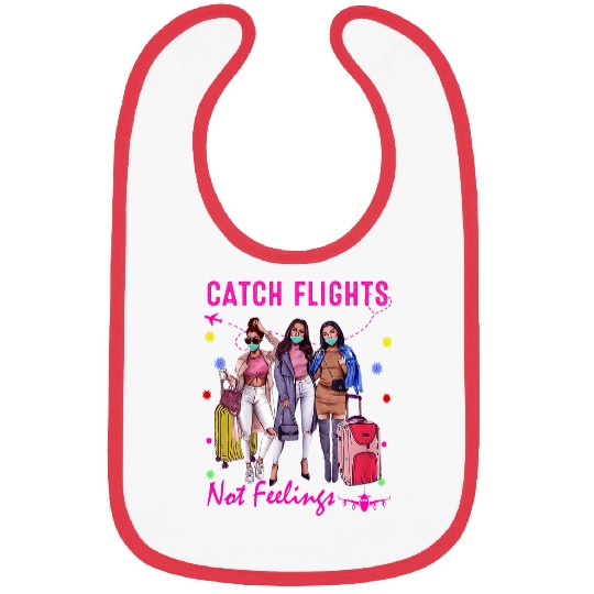 Catch Flights Not Feelings Summer 2 Bibs