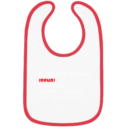 Economics Teacher Definition Same As A Normal Teacher School Bibs