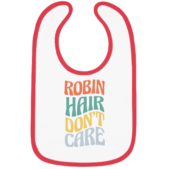 Robin Hair Dont Care Sarcastic Custom Name Retro Bibs