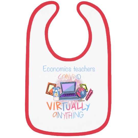 Economics Teachers Can Do Virtually Anything Teacher 8 Bibs