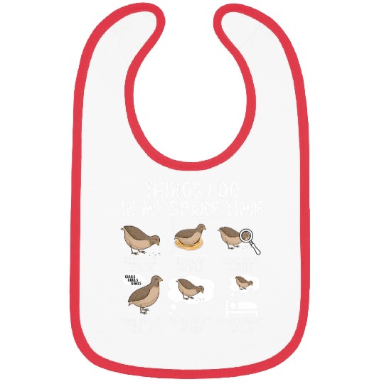 Quail Bird Lover Things I Do In My Spare Time Quail Bibs