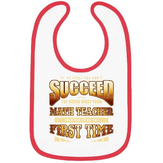 Funny Do What Your Math Teacher Say School Sarcastic Joke Bibs