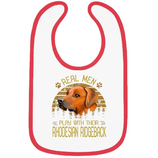 Dogs 365 Real Men Play With Their Rhodesian Ridgeback Dog Bibs