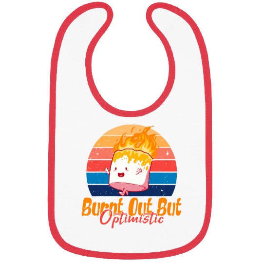 Burnt Out But Optimistic Funny Camping Marshmallow Bibs
