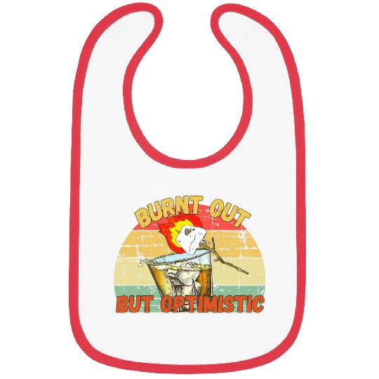Burnt Out But Optimistic Camping Campfire Drinking Team Bibs
