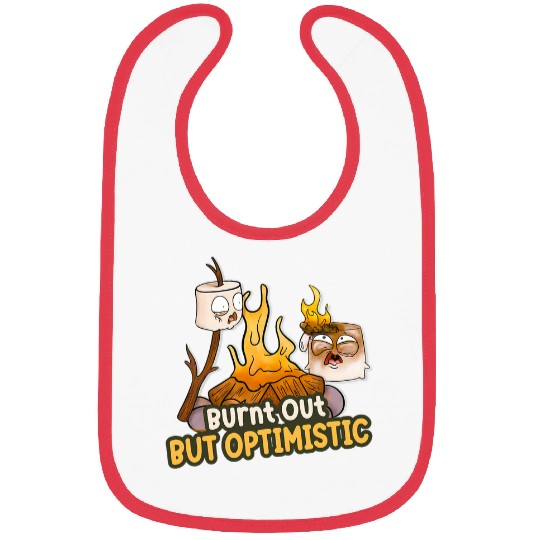 Burnt Out But Optimistic Funny Marshmallows Smores Camping Bibs