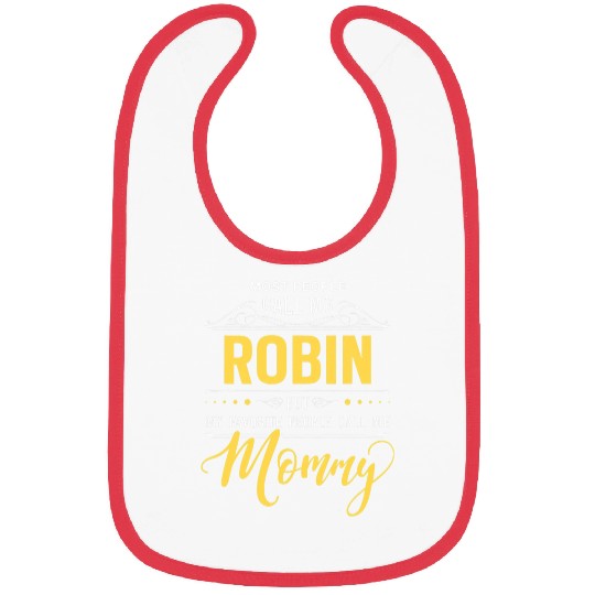 Robin Name   2My Favorite People Call Me Mommy Bibs