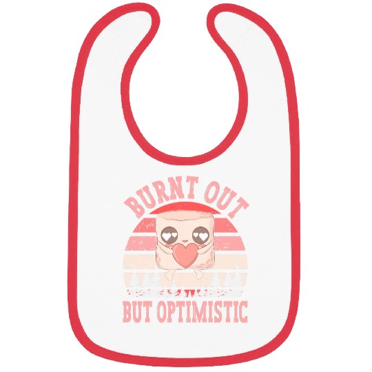 Burnt Out But Optimistic Funny Camping Bibs