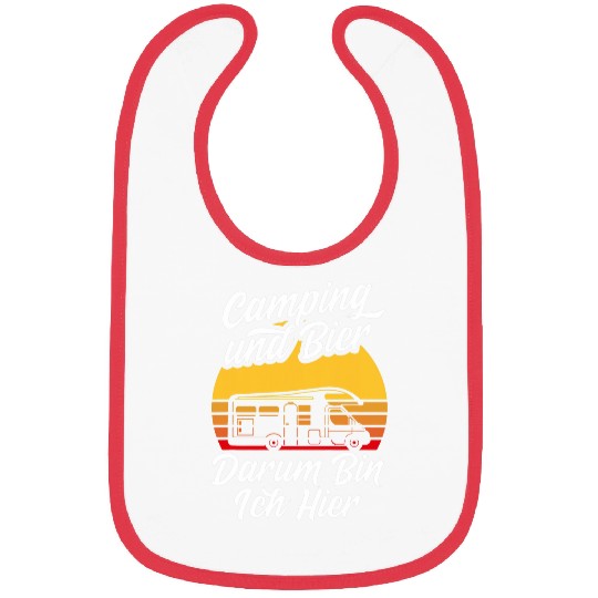 Camping and Beer Darum Bin Ich Hier Caravan Camper Bibs