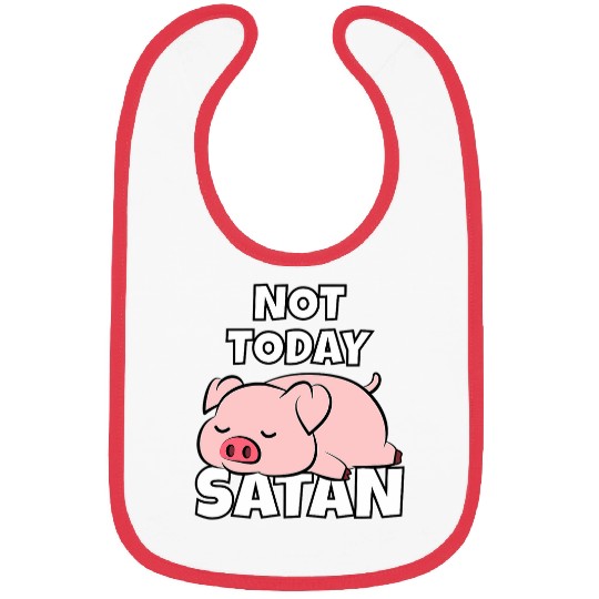 Lazy Pig Piggy Not Today Satan Bibs