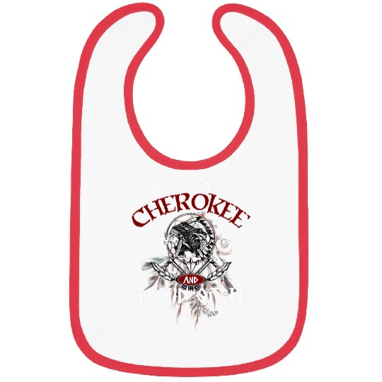 Im Part Cherokee Proud Native American Indigenous People Bibs