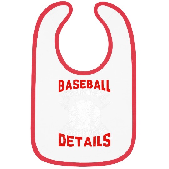 Baseball Is Life The Rest Is Just Details Bibs