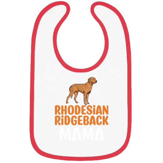 Funny Ridgeback Dog Lover Quote Rhodesian Ridgeback Mama 1 Bibs