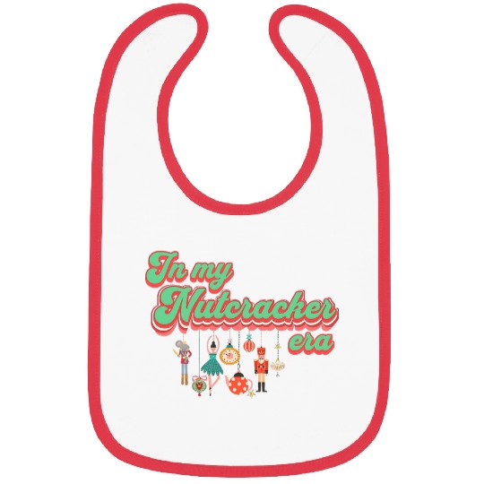 In My Nutcracker Mom EraChristmas Nutcracker Ballet Festive Bibs