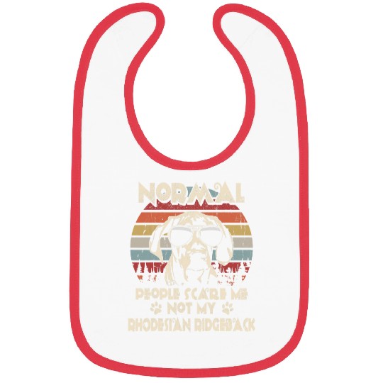 Normal People Scare Me not My Rhodesian Ridgeback Bibs