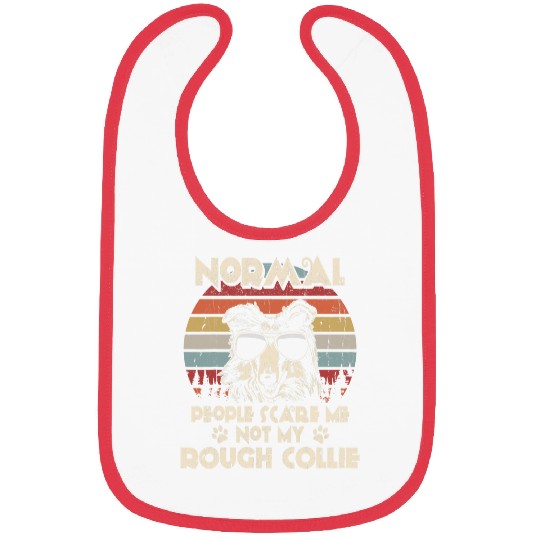 Normal People Scare Me not My Rough Collie Bibs