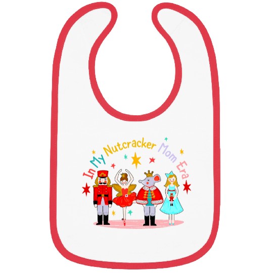 In My Nutcracker Mom Era Christmas Nutcracker Ballet Festive 11 Bibs