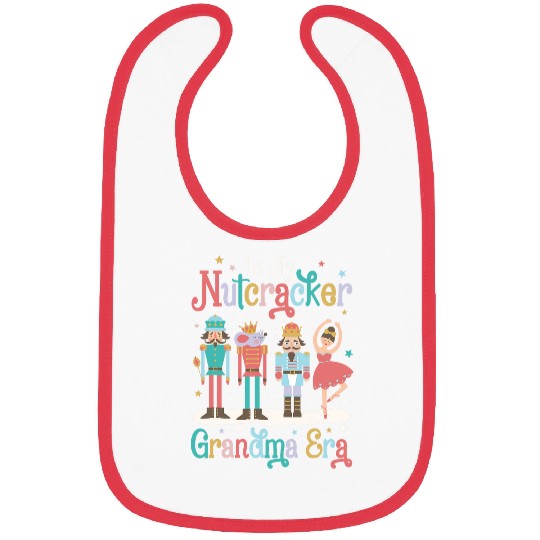 In My Nutcracker Grandma Era Christmas Nutcracker Ballet Bibs