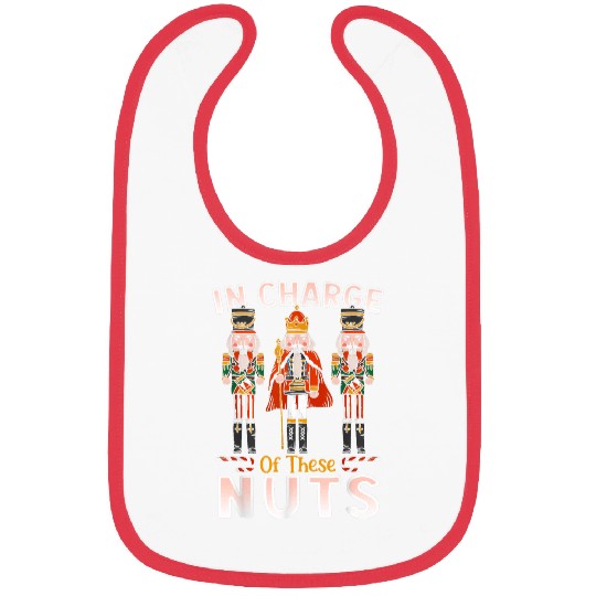 Christmas In Charge Of These Nuts Nutcracker Ballet Bibs