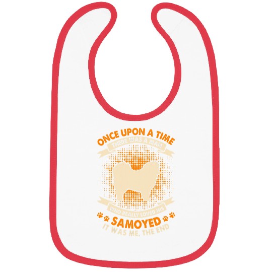 Dog Samoyed Once Upon Time There Was Man Funny Samoyed Bibs