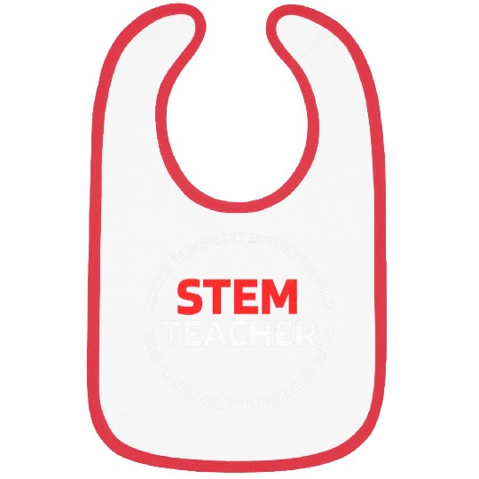 STEM Teacher 2Science Technology Engineering Math Bibs