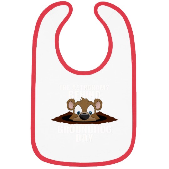 The Astronomy Behind Groundhog Day Woodchuck Lover Gift Bibs