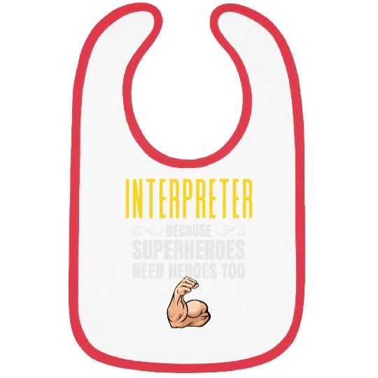 Interpreter    Because Superheroes Need Heroes Too Bibs