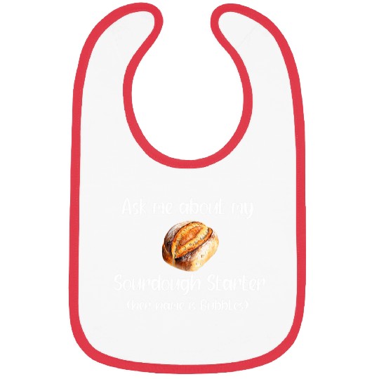 Funny Sourdough Starter Baking Bread homes Baker Womens 1 Bibs