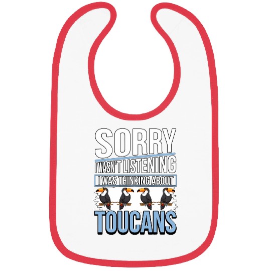 Toucan Quote Bird I Was Thinking About Toucans Bibs