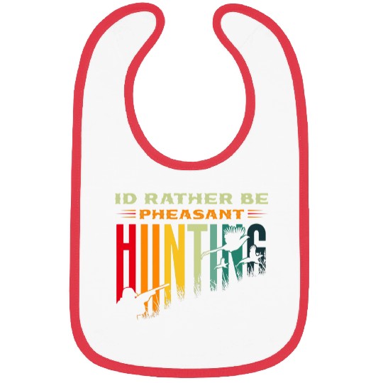 Pheasant Hunter for Id rather be pheasant Hunting Bibs