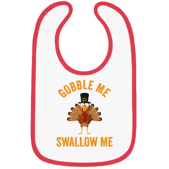 Turkey Day   Gobble Me Swallow Me Thanksgiving Day Bibs