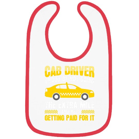 Proud Cab Driver Expert Taxi Driving Lover Quotes Graphic Bibs