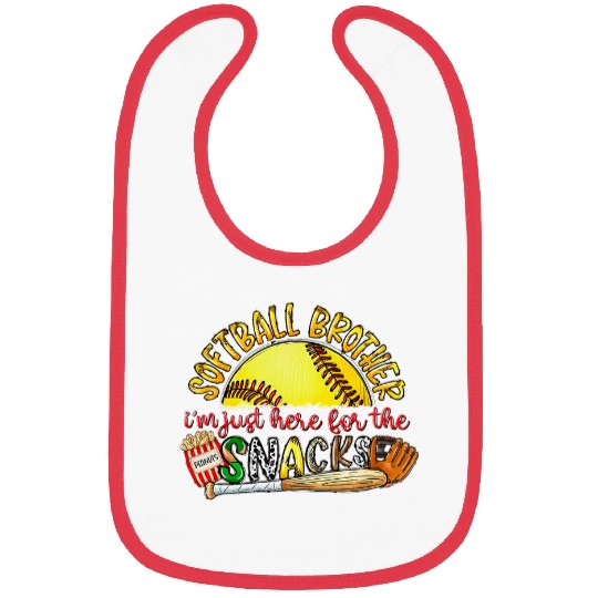 Softball Brother Im Just Here For The Snacks Sport Lover Bibs