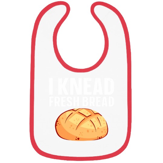 I Knead Fresh Bread Bread Maker 3 Bibs