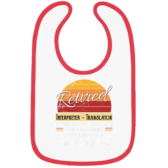 Retired Interpreter 2Translator Worked Whole Life Retiree Bibs