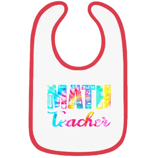 Tie Dye Math Teacher Mathematics Teacher Life Funny Math Bibs