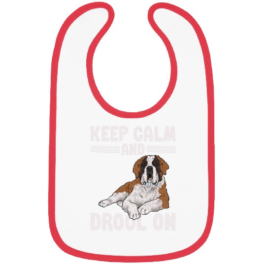 Saint Bernard Dog Keep Calm And Drool On St  Bernard Bibs