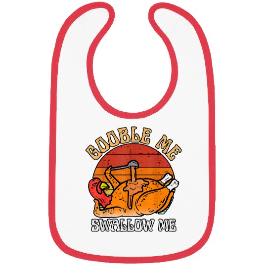 Retro Gobble Me Swallow Me Funny Dinner Thanksgiving Turkey Bibs