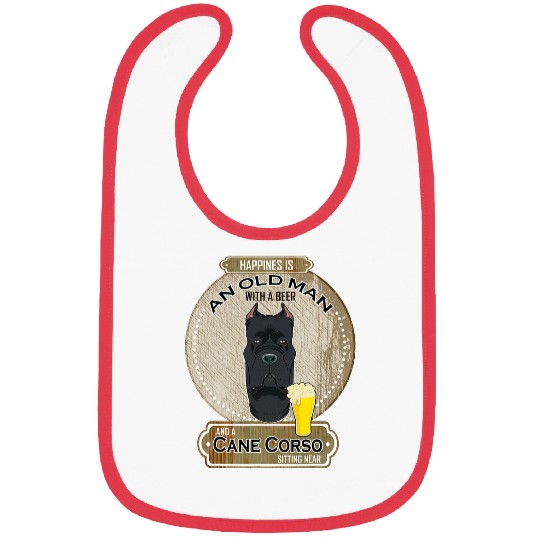 Happiness Is An Old Man With A Beer Cane Corso Bibs