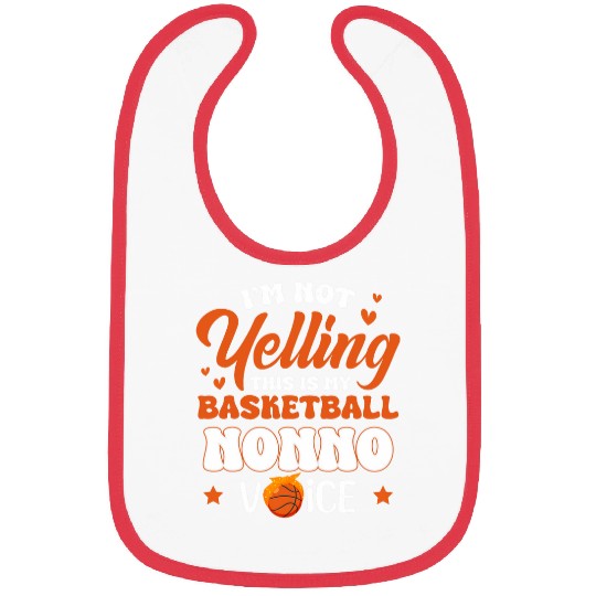 Im Not Yelling This is My Basketball NONNO Voice Game Day Bibs