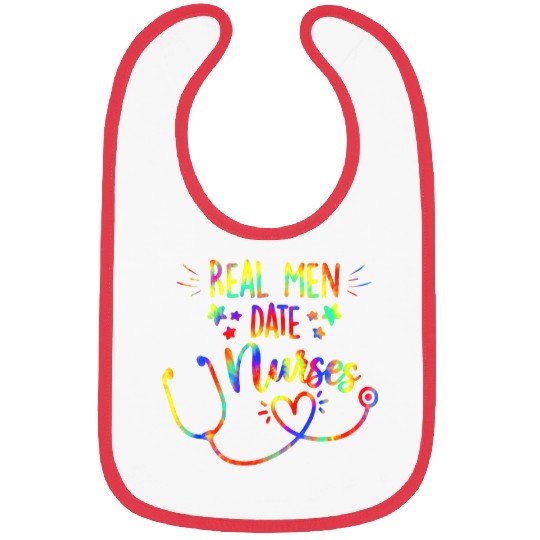 Real Men Date nurses Tie Dye Nursing Couple RN Girlfriend Bibs