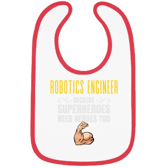 Robotics Engineer    Because Superheroes Need Heroes Too Bibs