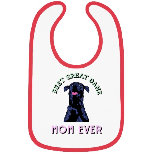 Dog Great Dane Best Great Dane Mom Ever Cool Dog Great Dane 21 Bibs