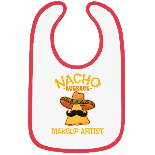 Nacho Average Makeup Artist Cinco de Mayo Fiesta Bibs